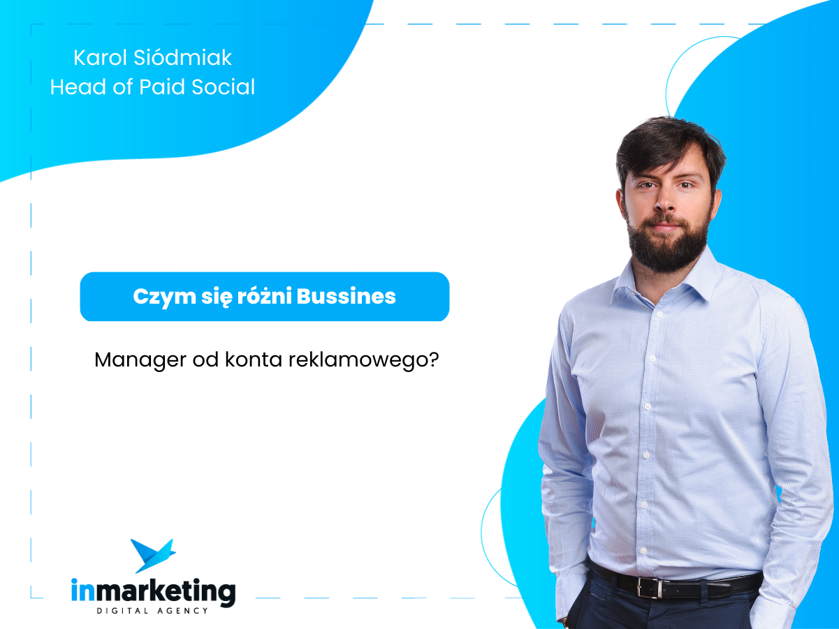 Reklama na Facebooku | Business Manager a konto reklamowe – jakie są różnice? | Karol Siódmiak