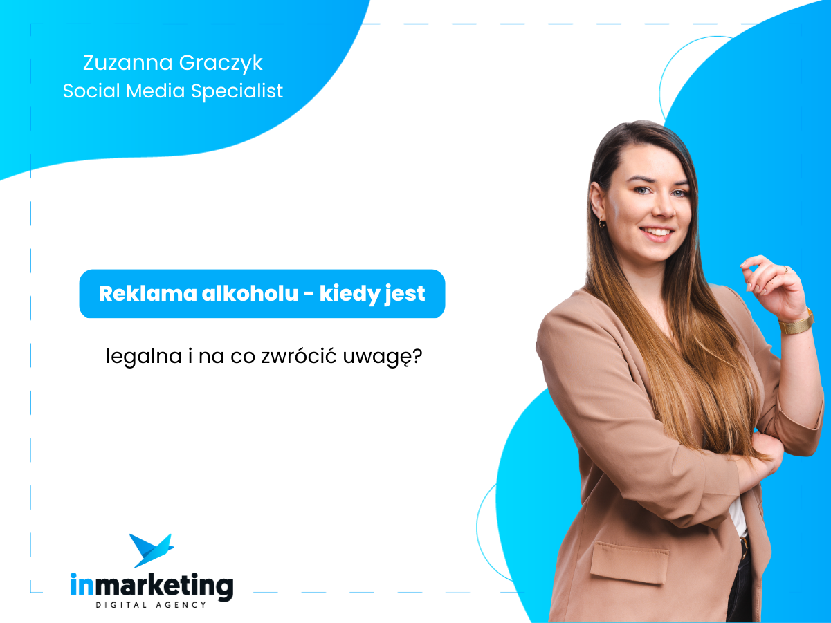 Komunikacja marketingowa | Reklama alkoholu – kiedy jest legalna i na co zwrócić uwagę? | Zuzanna Graczyk