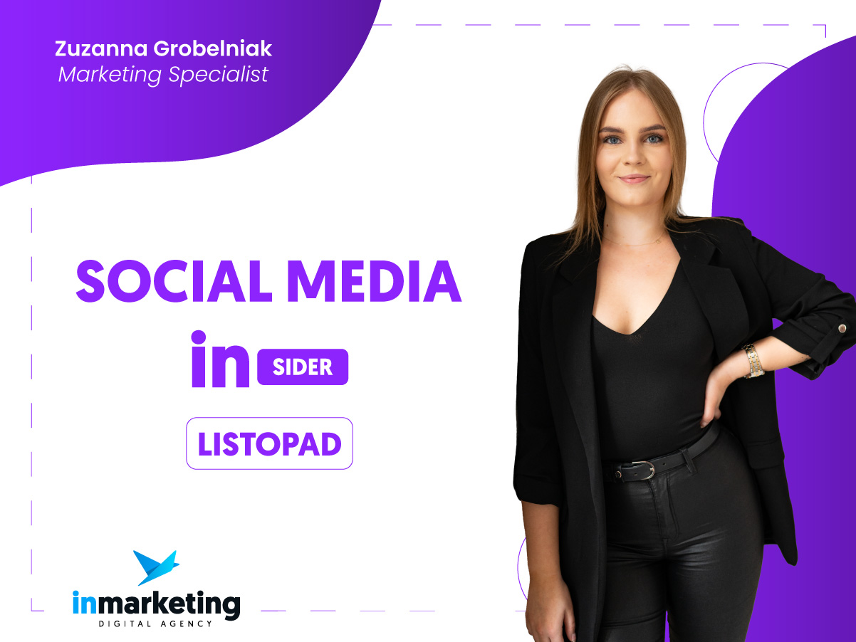 Social media | Social Media INsider – listopad | Zuzanna Grobelniak